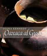9780292722668-0292722664-Oaxaca al Gusto: An Infinite Gastronomy (The William and Bettye Nowlin Series in Art, History, and Culture of the Western Hemisphere)