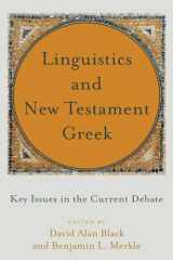 9781540961068-1540961060-Linguistics and New Testament Greek: Key Issues in the Current Debate