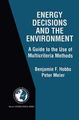 9781461370178-1461370175-Energy Decisions and the Environment: A Guide to the Use of Multicriteria Methods (International Series in Operations Research & Management Science, 28)