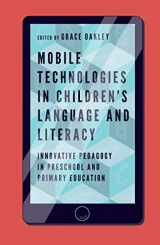 9781787148802-1787148807-Mobile Technologies in Children’s Language and Literacy: Innovative Pedagogy in Preschool and Primary Education