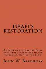 9781532981623-1532981627-Israel's Restoration: A series of lectures by Bible expositors interested in the evangelization of the Jews.