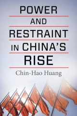 9780231204651-0231204655-Power and Restraint in China's Rise (Contemporary Asia in the World)