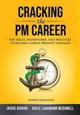 9780984782895-0984782893-Cracking the PM Career: The Skills, Frameworks, and Practices to Become a Great Product Manager (Cracking the Interview & Career)