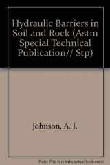 9780803104174-0803104170-Hydraulic Barriers in Soil and Rock (Astm Special Technical Publication)