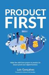 9781781337585-1781337586-Product First: Make the shift from project to product to future-proof your digital business