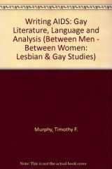 9780231078658-023107865X-Writing AIDS (Between Men-Between Women: Lesbian and Gay Studies Series)