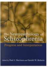 9780192629074-0192629077-The Neuropathology of Schizophrenia: Progress and Interpretation