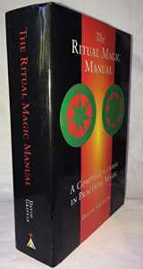 9780965840897-0965840891-The Ritual Magic Manual: A Complete Course in Practical Magic
