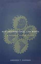 9780195305562-0195305566-How International Law Works: A Rational Choice Theory
