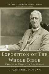 9781608992928-1608992926-Exposition of The Whole Bible: Chapter by Chapter in One Volume (G. Campbell Morgan Reprint Series)