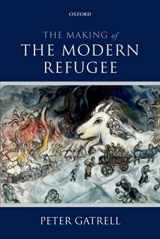 9780198744474-0198744471-The Making of the Modern Refugee