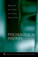 9780195188288-0195188284-Psychological Injuries: Forensic Assessment, Treatment, and Law (American Psychology-Law Society Series)