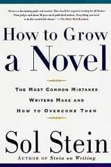 9780312267490-0312267495-How to Grow a Novel: The Most Common Mistakes Writers Make and How to Overcome Them