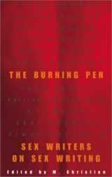 9781555836153-1555836151-The Burning Pen: Sex Writers on Sex Writing