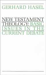 9780802817334-0802817335-New Testament Theology: Basic Issues in the Current Debate