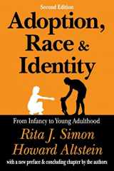 9780765809032-0765809036-Adoption, Race, and Identity: From Infancy to Young Adulthood