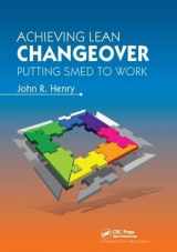 9781138409460-1138409464-Achieving Lean Changeover: Putting SMED to Work