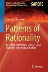 9783319177854-3319177850-Patterns of Rationality: Recurring Inferences in Science, Social Cognition and Religious Thinking (Studies in Applied Philosophy, Epistemology and Rational Ethics, 19)
