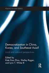 9781138066212-1138066214-Democratization in China, Korea and Southeast Asia?: Local and National Perspectives (Politics in Asia)