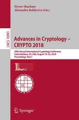 9783319968834-3319968831-Advances in Cryptology – CRYPTO 2018: 38th Annual International Cryptology Conference, Santa Barbara, CA, USA, August 19–23, 2018, Proceedings, Part I (Lecture Notes in Computer Science, 10991)