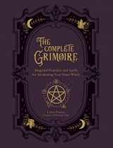 9781592339709-1592339700-The Complete Grimoire: Magickal Practices and Spells for Awakening Your Inner Witch