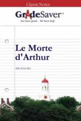 9781602593268-1602593264-GradeSaver (TM) ClassicNotes: Le Morte d'Arthur