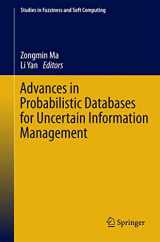9783642375088-3642375081-Advances in Probabilistic Databases for Uncertain Information Management (Studies in Fuzziness and Soft Computing, 304)