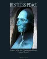 9781453634868-145363486X-Restless Peace: Images from the Cemeteries of Paris