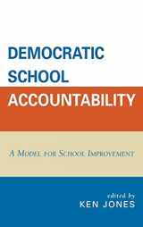 9781578864621-1578864623-Democratic School Accountability: A Model for School Improvement