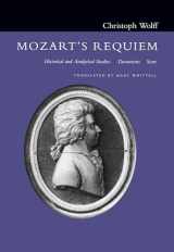 9780520213890-0520213890-Mozart's Requiem: Historical and Analytical Studies, Documents, Score