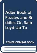 9780381999773-0381999777-Adler Book of Puzzles and Riddles Or, Sam Loyd Up-To