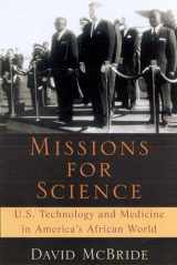 9780813530673-0813530679-Missions for Science: U.S. Technology and Medicine in America's African World