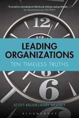 9781472946898-1472946898-Leading Organizations: Ten Timeless Truths