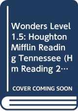 9780618783953-0618783954-Wonders Level 1.5: Houghton Mifflin Reading Tennessee (Hm Reading 2005 2006)