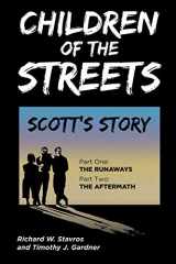 9781645696483-1645696480-Children of the Streets: Scott's Story: Part One: The Runaways, Part Two: The Aftermath