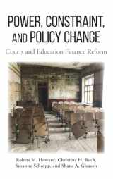 9781438481357-1438481357-Power, Constraint, and Policy Change: Courts and Education Finance Reform (SUNY series in American Constitutionalism)