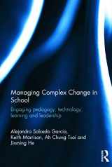 9780415728782-0415728789-Managing Complex Change in School: Engaging pedagogy, technology, learning and leadership