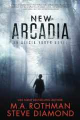 9781960244154-1960244159-New Arcadia: A Technothriller (An Alicia Yoder Novel)