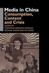 9780415406277-0415406277-Media in China: Consumption, Content and Crisis