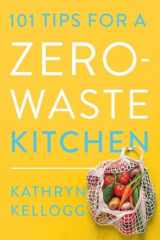 9781682688922-1682688925-101 Tips for a Zero-Waste Kitchen