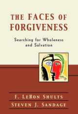 9780801026249-0801026245-The Faces of Forgiveness: Searching for Wholeness and Salvation