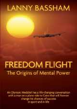 9781934324189-1934324183-Freedom Flight - The Origins of Mental Power