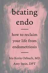 9780062861849-0062861840-Beating Endo: How to Reclaim Your Life from Endometriosis