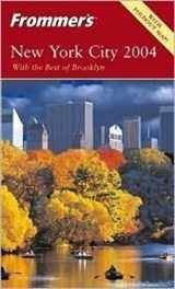 9780764539046-0764539043-Frommer's New York City 2004 (Frommer's Complete)