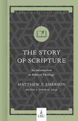 9781462758753-1462758754-The Story of Scripture: An Introduction to Biblical Theology (Hobbs College Library)