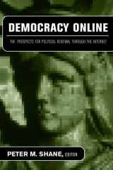 9780415948654-0415948657-Democracy Online: The Prospects for Political Renewal Through the Internet