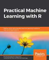 9781838550134-1838550135-Practical Machine Learning with R: Define, build, and evaluate machine learning models for real-world applications