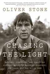 9780358522508-0358522501-Chasing The Light: Writing, Directing, and Surviving Platoon, Midnight Express, Scarface, Salvador, and the Movie Game