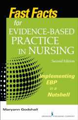 9780826194060-0826194060-Fast Facts for Evidence-Based Practice in Nursing, Second Edition: Implementing EBP in a Nutshell