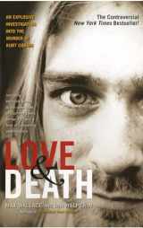 9780743484848-0743484843-Love & Death: The Murder of Kurt Cobain